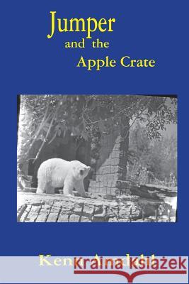 Jumper and the Apple Crate Kenn Amdahl 9780962781544 Clearwater Publishing Company, Incorporated - książka