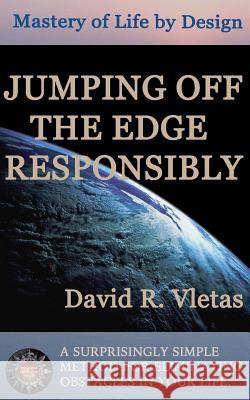 Jumping Off The Edge Responsibly: Mastery of Life By Design Colvig, Kathryn 9780692976753 Integrated Mindfullness Media - książka