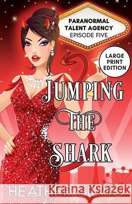 Jumping the Shark: Large Print Heather Silvio 9781951192112 Panther Books - książka