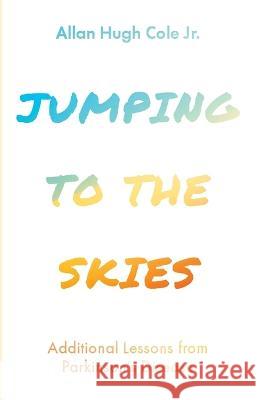 Jumping to the Skies Allan Hugh, Jr. Cole 9781666748185 Cascade Books - książka