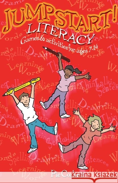 Jumpstart! Literacy: Key Stage 2/3 Literacy Games Pie Corbett 9781843121022 Taylor & Francis Ltd - książka