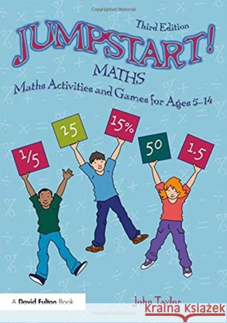 Jumpstart! Maths: Maths Activities and Games for Ages 5-14 John Taylor 9780367207465 Routledge - książka