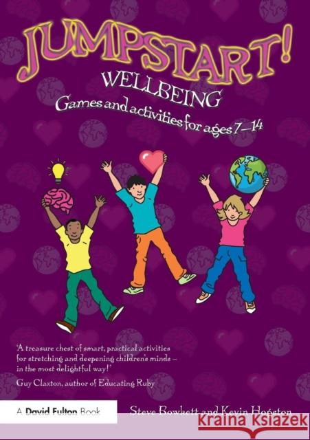 Jumpstart! Wellbeing: Games and activities for ages 7-14 Bowkett, Steve 9781138184022 Routledge - książka