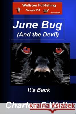 June Bug & The Devil (Whispering Pines Book 9) Wells, Charles E. 9781495222429 Createspace - książka