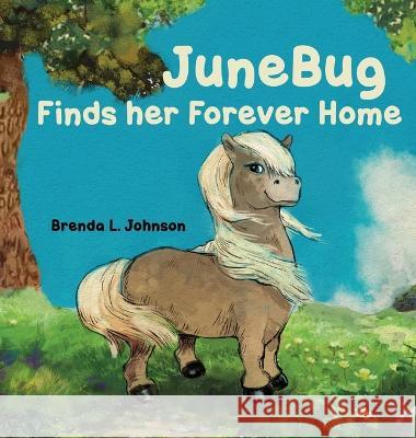 JuneBug Finds Her Forever Home Brenda L. Johnson 9781662929199 Gatekeeper Press - książka