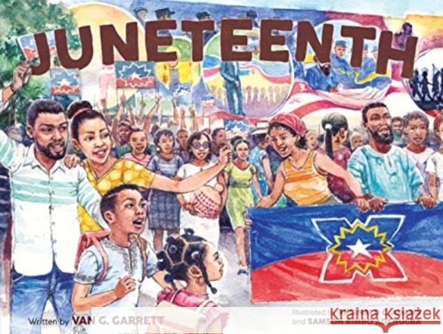 Juneteenth: A Picture Book for Kids Celebrating Black Joy Van G. Garrett Reginald C. Adams Samson Bimbo Adenugba 9780358574323 HarperCollins - książka