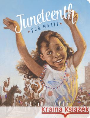 Juneteenth for Mazie Floyd Cooper Floyd Cooper 9781684463640 Capstone Editions - książka