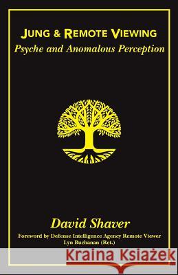 Jung and Remote Viewing: Psyche and Anomalous Perception David Shaver 9781490343884 Createspace - książka