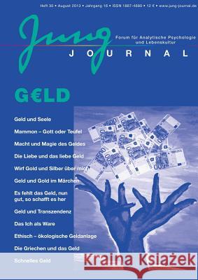 Jung-Journal 30: Geld: Forum für Analytische Psychologie und Lebenskultur Müller, Lutz 9783939322306 Opus Magnum - książka