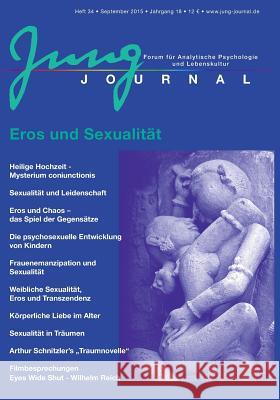 Jung Journal Heft 34: Eros und Sexualität: Forum für Analytische Psychologie und Lebenskultur Müller, Anette 9783939322344 Opus Magnum - książka