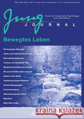 Jung Journal Heft 41: Bewegtes Leben: Forum für Analytische Psychologie und Lebenskultur Anette Müller, Dr Prof Lutz Müller 9783939322412 Opus Magnum - książka