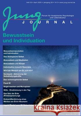 Jung Journal Heft 53: Bewusstsein und Individuation: Forum f?r Analytische Psychologie und Lebenskultur Prof Lutz M?ller Anette M?ller 9783956120565 Opus Magnum - książka