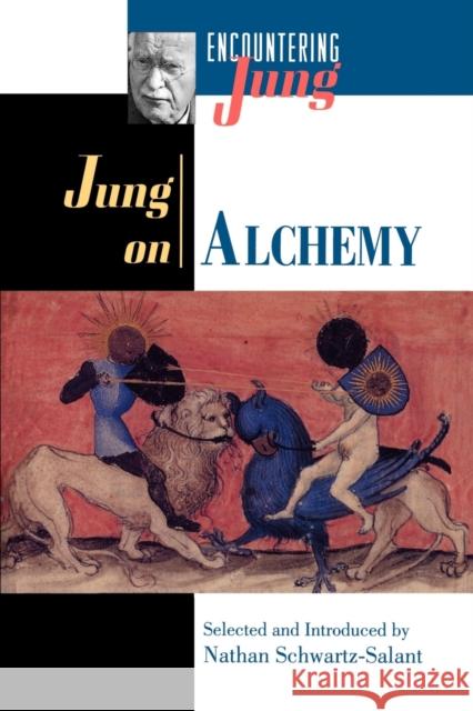 Jung on Alchemy Carl Gustav Jung Jung (Ed by Schwartz-Salant)             Jung &Ed by Schwartz-Salant& 9780691010977 Princeton University Press - książka