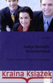 Junge Biotech-Unternehmen : Top Management Teams und Strategien Nikol, Petra 9783836465427 VDM Verlag Dr. Müller - książka