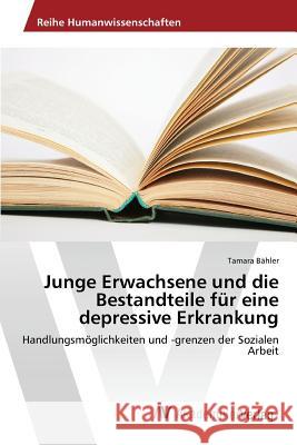 Junge Erwachsene und die Bestandteile für eine depressive Erkrankung Bähler Tamara 9783639871142 AV Akademikerverlag - książka