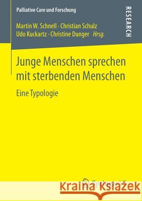 Junge Menschen Sprechen Mit Sterbenden Menschen: Eine Typologie Schnell, Martin W. 9783658123161 Springer vs - książka