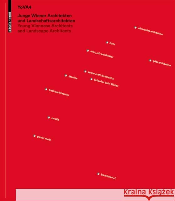Junge Wiener Architeken Und Landschaftsarchitekten. Young Viennese Architects and Landscape Architects. Yova4  9783035606355 Birkhäuser - książka