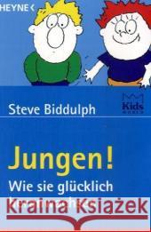 Jungen! Wie sie glücklich heranwachsen Biddulph, Steve   9783453214958 Heyne - książka