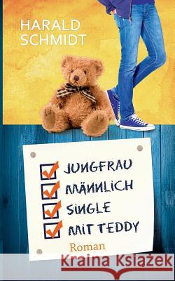 Jungfrau, männlich, Single, mit Teddy Harald Schmidt 9783741299056 Books on Demand - książka