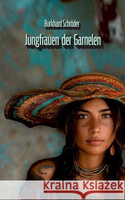 Jungfrauen der Garnelen Burkhard Schr?der 9783695178902 Bod - Books on Demand - książka