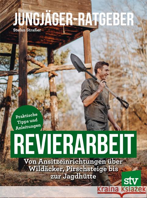 Jungjäger-Ratgeber - Revierarbeit Strasser, Stefan 9783702022969 Stocker - książka