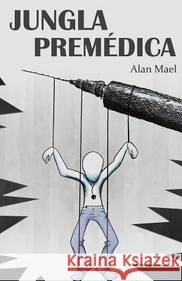 Jungla premédica Mael, Alan 9781519696465 Createspace Independent Publishing Platform - książka