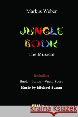 Jungle Book - the Musical Markus Weber 9781291970685 Lulu Press Inc - książka