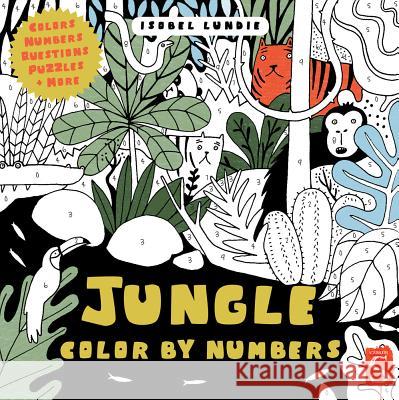 Jungle Color by Numbers Isobel Lundie 9781912006779 Scribblers - książka