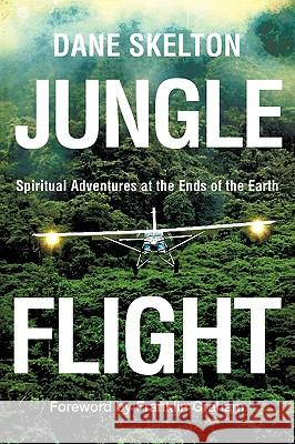 Jungle Flight Dane Skelton 9781607919223 Xulon Press - książka