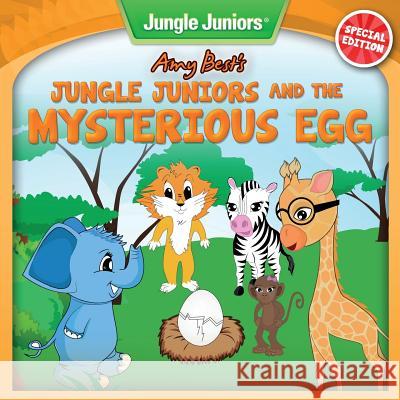 Jungle Juniors and the Mysterious Egg Amy Best Ben Rains 9781530644650 Createspace Independent Publishing Platform - książka