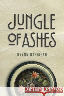 Jungle of Ashes Brynn Barineau 9781963452334 History Through Fiction LLC - książka