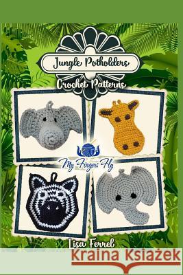 Jungle Potholders Crochet Patterns Lisa Ferrel 9781980824954 Independently Published - książka