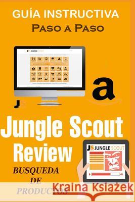 Jungle Scout: Búsqueda de Productos Alejandro, Manuel 9781724197504 Independently Published - książka