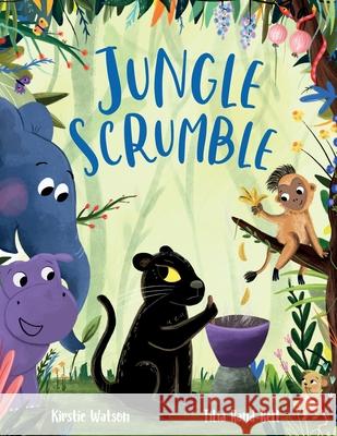 Jungle Scrumble Tilia Rand-Bell 9781914937033 Telltale Tots - książka