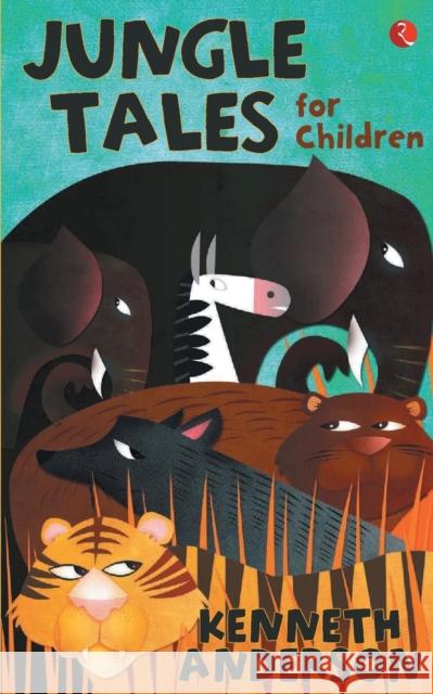 Jungle Tales for Children Kenneth Anderson   9788129120120 Rupa Publications India Pvt. Ltd - książka