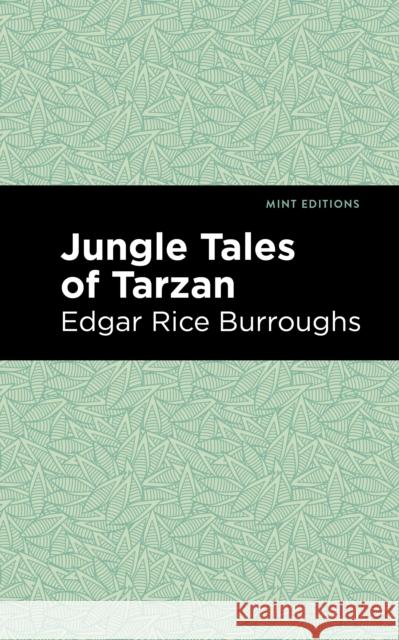 Jungle Tales of Tarzan Edgar Rice Burroughs Mint Editions 9781513219776 Mint Ed - książka
