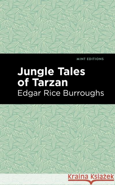 Jungle Tales of Tarzan Edgar Rice Burroughs 9781513265919 Mint Editions - książka