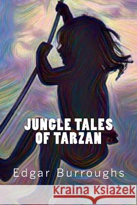 Jungle Tales of Tarzan Edgar Rice Burroughs 9781546617273 Createspace Independent Publishing Platform - książka