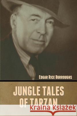 Jungle Tales of Tarzan Edgar Rice Burroughs 9781636372181 Bibliotech Press - książka