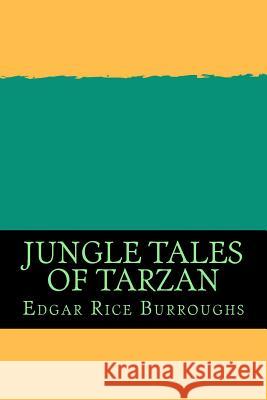 Jungle Tales of Tarzan Edgar Rice Burroughs 9781724914378 Createspace Independent Publishing Platform - książka