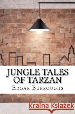 Jungle Tales of Tarzan Edgar Rice Burroughs 9781975824730 Createspace Independent Publishing Platform - książka