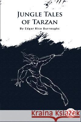 Jungle Tales Of Tarzan Edgar Rice Burroughs 9789356561397 Double 9 Booksllp - książka