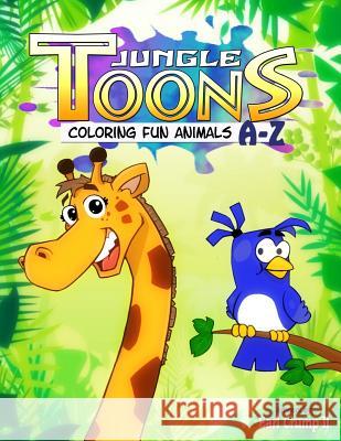 Jungle Toons: Coloring Fun Animals A-Z Earl Owen Crum 9781985033870 Createspace Independent Publishing Platform - książka