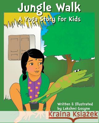 Jungle Walk: A Yoga Story for Kids Lakshmi Gosyne 9781466383715 Createspace - książka