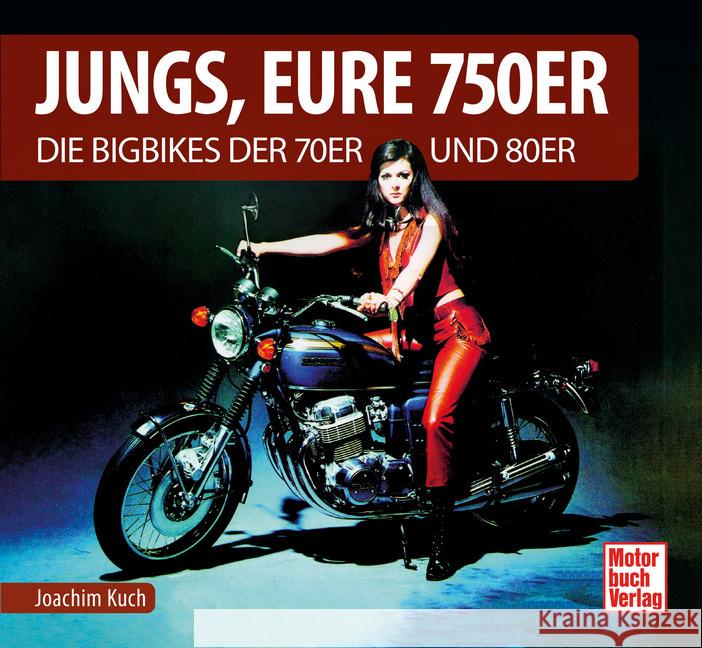 Jungs, Eure 750er Kuch, Joachim 9783613044975 Motorbuch Verlag - książka