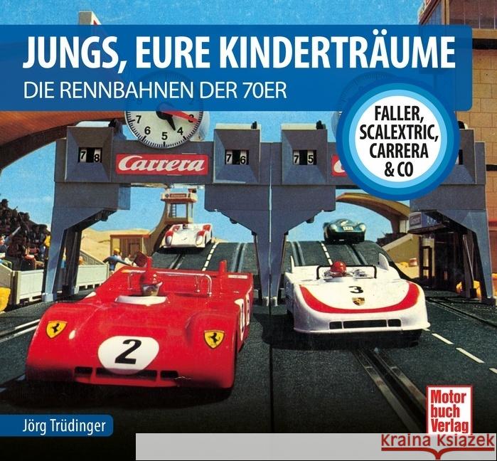 Jungs, Eure Kinderträume Trüdinger, Jörg 9783613046382 Motorbuch Verlag - książka