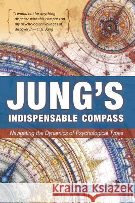 Jung's Indispensable Compass: Navigating the Dynamics of Psychological Types James Graham Johnston 9780997970005 Mse Press - książka