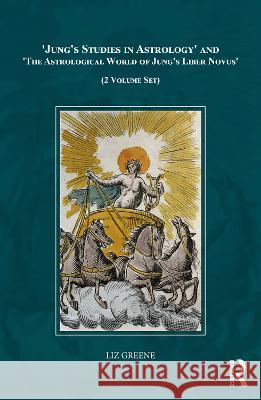 'Jung's Studies in Astrology' and 'The Astrological World of Jung's 'Liber Novus'' (2 Volume Set) Greene, Liz 9780815384779 Routledge - książka