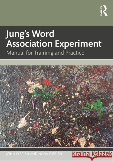 Jung's Word Association Experiment: Manual for Training and Practice Nada O'Brien 9781032716558 Taylor & Francis Ltd - książka