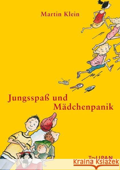 Jungsspaß und Mädchenpanik Klein, Martin 9783939944737 Tulipan - książka